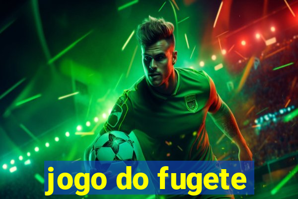 jogo do fugete